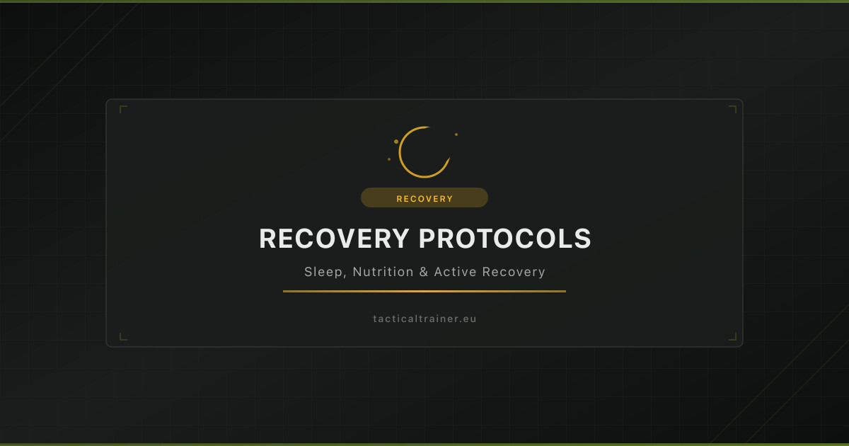 7 Evidence-Based Recovery Methods for Tactical Athletes: Sleep, Nutrition & Active Recovery